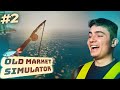 BALIKÇILIĞA BAŞLADIK ! - Old Market Simulator #2 w/ ‪@hiredd