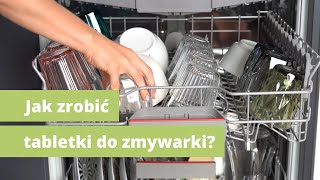 Jak zrobić tabletki do zmywarki? - naturalne sposoby