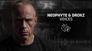 Neophyte \u0026 Drokz - Voices