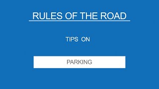 12 PARKING - Rules of the Road - (Useful Tips)