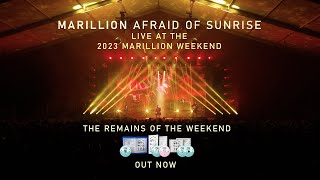 Marillion - Afraid of Sunrise - from The Remains of the Weekend - Blu-Ray, DVD and CD out now