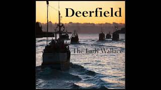 Deerfield - The Lady Wallace