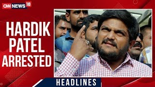 Congress Leader Hardik Patel Arrested for Evading Sedition Case Trial