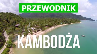 Kambodża co warto zobaczyć | Wyspa Koh Rong, Koh Kong, Sihanoukville, Phnom Penh | Wideo 4k