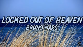 Locked Out Of Heaven - Bruno Mars 4K (Lyrics)
