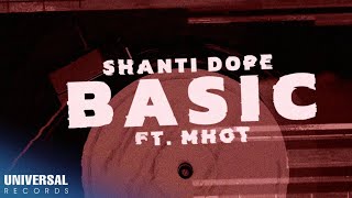 Shanti Dope feat. Mhot - Basic ( Lyric )