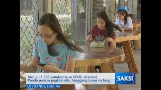 Saksi: Mahigit 1,000 estudyante sa UPLB, stranded...