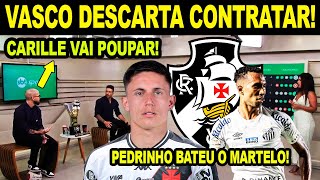 VASCO DESCARTA CONTRATAÇÃO DE ATACANTE! PEDRINHO BATEU O MARTELO! VASCO X MARICÁ CARILLE VAI POUPAR