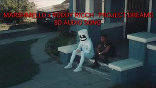 MARSHMELLO x RODDY RICCH - PROJECT DREAMS 8D AUDIO SONG WITH DRUM BEATS | BIDUL TECH.