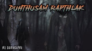 Duhthusam rapthlak (Dark wish)