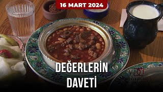 Değerlerin Daveti - Cerrah Kuru Fasulyesi | 16 Mart 2024