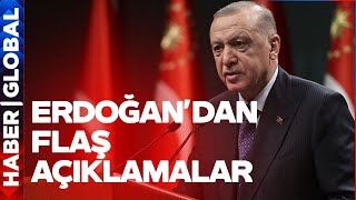 CANLI | Cumhurbaşkanı Erdoğan'dan Flaş Açıklamalar