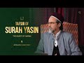 The heart of Quran - Surah Yasin Tafsir | Shaykh Hamza Yusuf | FULL VIDEO LECTURE