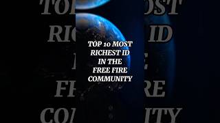 TOP 10 MOST RICHEST ID IN THE FREE FIRE COMMUNITY | ff #trending#video | ff#viralvideo | ff #short