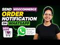 How to Send WhatsApp Notifications for WooCommerce Orders? | Bulk Product Edit Tutorial