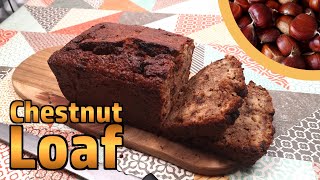 Chestnut & Date Loaf - An Experimental Recipe (Success)