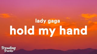 Lady Gaga - Hold My Hand (Lyrics) (From “Top Gun: Maverick)
