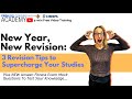 New Year New Revision: 3 Revision Tips To Supercharge Your Revision