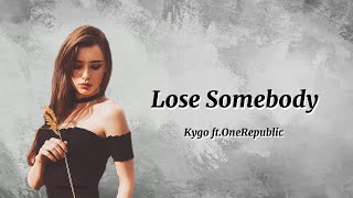 【和訳】大切な人を失ってしまう時もあるけど　Lose Somebody / Kygo ft.OneRepublic