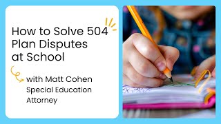 How to Solve 504 Plan Disputes at School