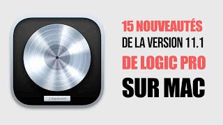 15 nouveautés de la version 11.1 de Logic Pro (en Français)