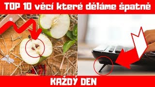 TOP 10 Věcí, které používáte ŠPATNĚ KAŽDÝ DEN! ( Top 10 Trendy CZ)