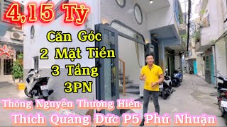 Bán Nhà Phú Nhuận Thích Quảng Đức Căn Góc 2 Mặt Tiền 3 Tầng 3PN Thông Nguyễn Thượng Hiền / 4,15 Tỷ