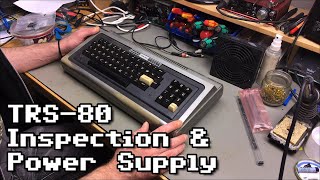 TRS-80 Model 1 Level II Inspection \u0026 Power Supply Build