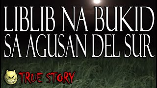 BUKID NG MGA ASWANG SA BUNAWAN AGUSAN DEL SUR - TRUE STORY