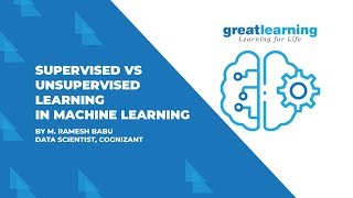 Supervised Vs Unsupervised Learning in Machine Learning (ML) | Analytics | Tutorial | Great Learning