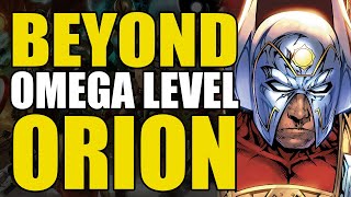 Beyond Omega Level: Orion | Comics Explained