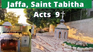 JAFFA ISRAEL. Let's tour Jaffa Where PETER RAISED TABITHA/ DORCAS | TABITHA'S TOMB ( Acts 9:36-42)