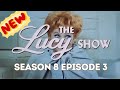 Must watch The Lucy Show 🌸🌸🌸 [NEW] season 8 full EP 03 | Best American comedy tv show 🌸🌸🌸 2024