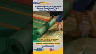 PROSES CEPAT Renovasi Bongkar Pasang Baru Karpet Vinyl Lapangan Badminton #shorts #badminton