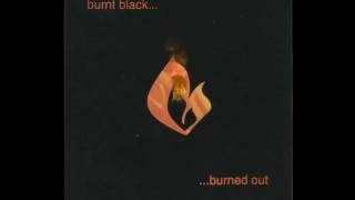 Burnt Black  - Burned out -  03 0 22 \u0026 04 Escape Plan  mpeg2video