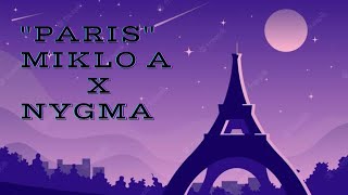 PARIS - MIKLO A x Nygma (Letra)