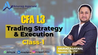 CFA L3 Trade Strategy & Execution Class-1