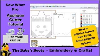 Sew What Pro Applique Cutter and Cricut! Fix the Resize Issue and what is Inflation Factor?