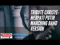 Tribute Chrisye- MERPATI PUTIH( Mraching Band Version) #partiturlagumarchingband #sheetmusicmarching