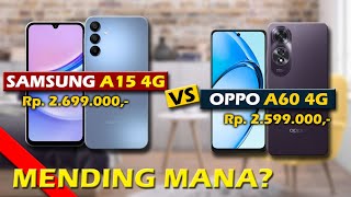 MENDING MANA? SAMSUNG A15 4G VS  OPPO A60 4G