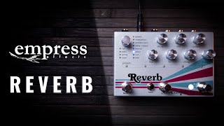 Empress Effects Reverb - Music \u0026 Demo by A. Barrero