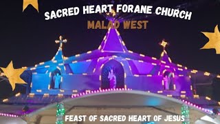 SACRED HEART FORANE CHURCH MALAD WEST (FEAST OF SACRED HEART OF JESUS  ON 27 TH NOVEMBER  2022)