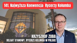 Rozpoczyna się 141 Najwyższa Konwencja Rycerzy Kolumba w Orlando | Krzysztof Zuba, delegat stanowy