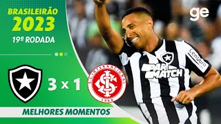 BOTAFOGO 3 X 1 INTERNACIONAL | MELHORES MOMENTOS | 19ª RODADA BRASILEIRÃO 2023 | ge.globo