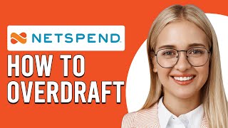 How To Overdraft NetSpend (How To Sign Up For NetSpend Overdraft)