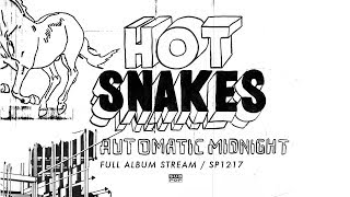 Hot Snakes - Automatic Midnight [FULL ALBUM STREAM]