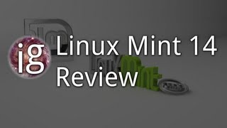 Linux Mint 14 Review - Linux Distro Reviews