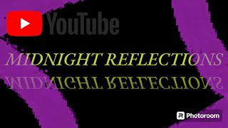 MIDNIGHT REFLECTIONS |MUSICWORLD