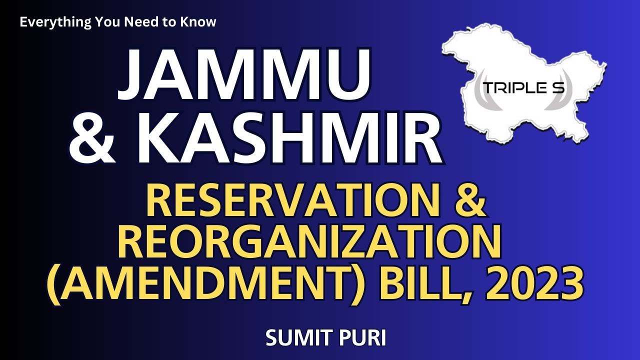 Jammu And Kashmir Reorganization And Reservation (Amendment) Bill, 2023 ...