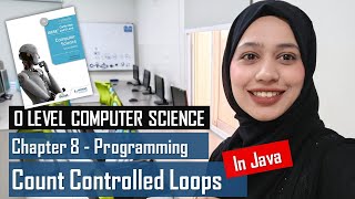 FOR LOOP | Count Controlled Loop | Java Programming | Chapter 8 | O Level Computer Science